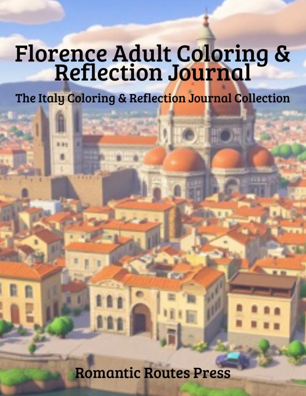 Florence Adult Coloring & Reflection Journal: The Italy Collection